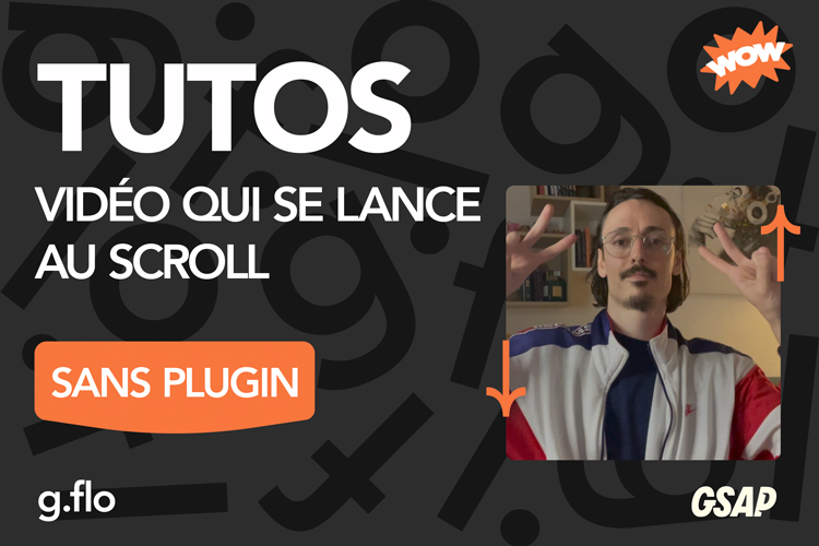 GSAP - Vidéo qui se lance au scroll 1 Tutos video qui se lance au scroll